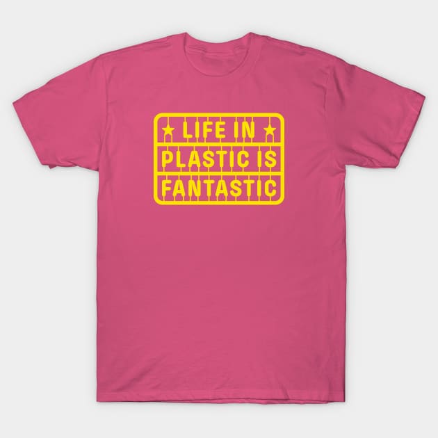 Life in Plastic is Fantastic T-Shirt by daparacami